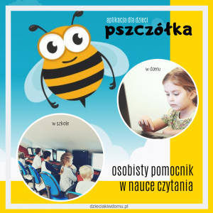 Poznajcie z nami Pszczółkę – aplikację dla dzieci do nauki czytania!